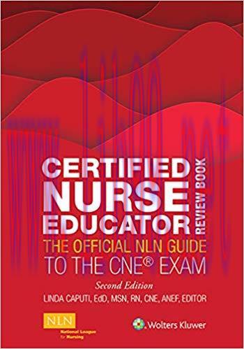 (PDF)Certified Nurse Educator Review Book: The Official NLN Guide to the CNE Exam 2nd Edition