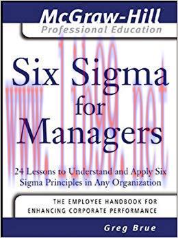 (PDF)Six Sigma for Managers: 24 Lessons to Understand and Apply Six Sigma Principles in Any Org...