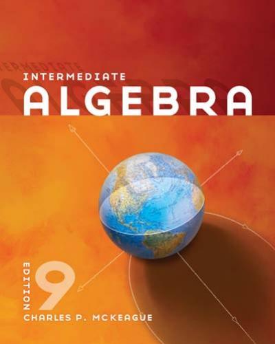 Intermediate Algebra 9th edition Charles P. McKeague - Charles P. McKeague