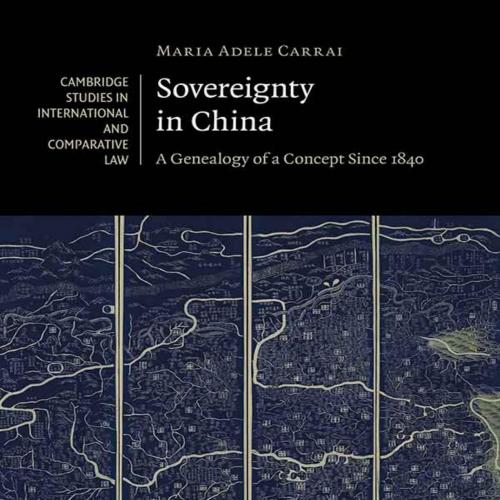 Sovereignty in China A Genealogy of a Concept since 1840 (Cambrnternational and Comparative Law...