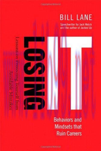 [FOX-Ebook]Losing It! Behaviors and Mindsets that Ruin Careers