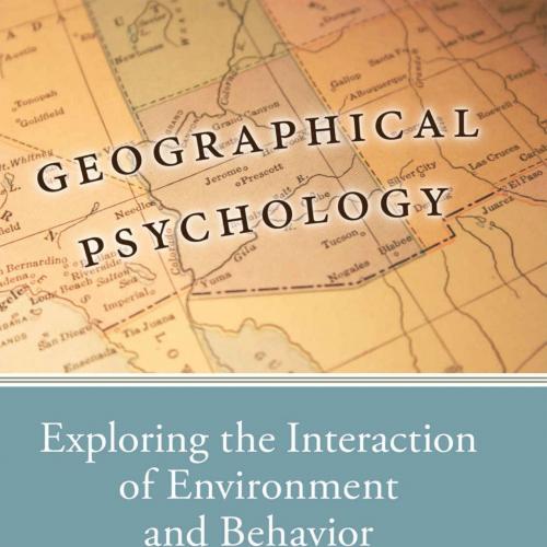 Geographical Psychology_ Exploring the Interaction of Environment and Behavior - Peter J. Rentf...