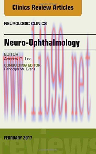 [AME]Neuro-Ophthalmology, An Issue of Neurologic Clinics, 1e (The Clinics: Radiology) (PDF)