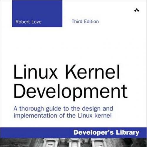 Linux Kernel Development 3rd Edition - Robert Love