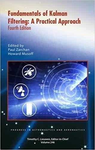 Fundamentals of Kalman Filtering A Practical Approach Fourth Edition