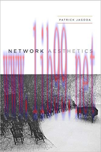 Network Aesthetics 1st Edition,