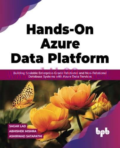 [FOX-Ebook]Hands-On Azure Data Platform: Building Scalable Enterprise-Grade Relational and Non-...