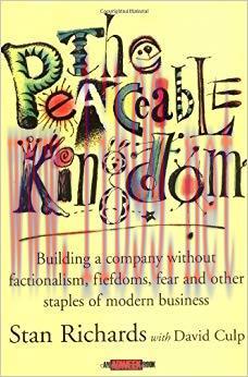 (PDF)The Peaceable Kingdom: Building a Company without Factionalism, Fiefdoms, Fear and Other S...