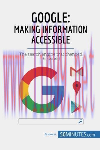 [FOX-Ebook]Google, Making Information Accessible: The search engine that changed the world