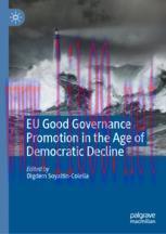 [PDF]EU Good Governance Promotion in the Age of Democratic Decline