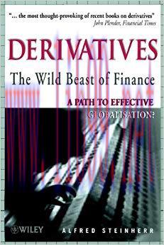 (PDF)Derivatives The Wild Beast of Finance: A Path to Effective Globalisation? 1st Edition