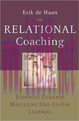 Relational Coaching: Journeys Towards Mastering One-To-One Learning 1st Edition,