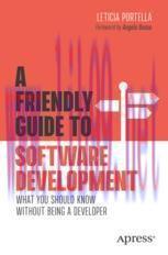 [PDF]A Friendly Guide to Software Development : What You Should Know Without Being a Developer