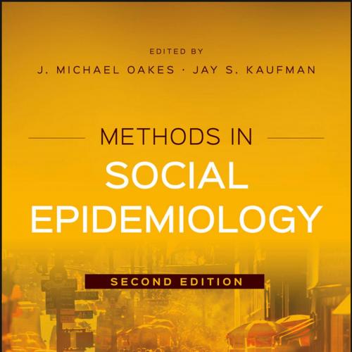 Methods in Social Epidemiology 2nd Edition 111850559X