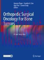 [PDF]Orthopedic Surgical Oncology For Bone Tumors : A Case Study Atlas