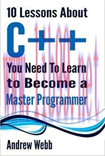 [FOX-Ebook]10 Lessons About C++ You Need To Learn To Become A Master Programmer