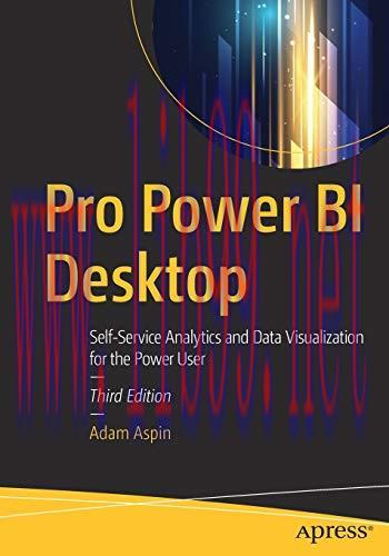 [FOX-Ebook]Pro Power BI Desktop: Self-Service Analytics and Data Visualization for the Power Us...