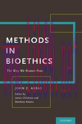 [AME]Methods in Bioethics: The Way We Reason Now (PDF)