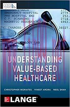 Understanding Value Based Healthcare 1st Edition,