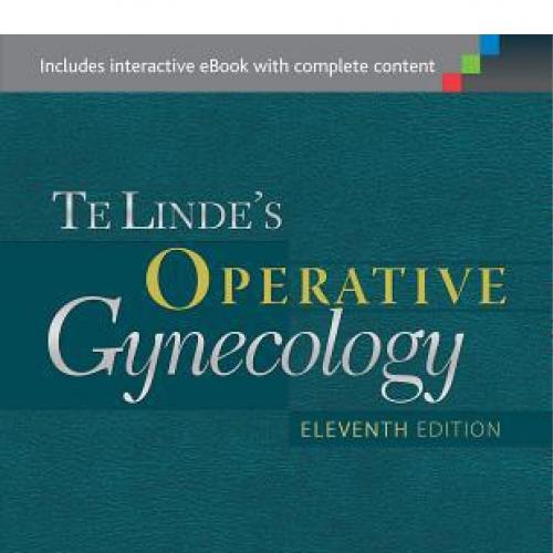 Te Linde's Operative Gynecology 11th Edition - Wei Zhi
