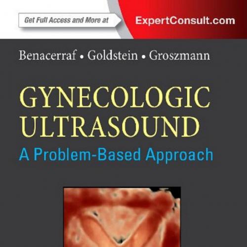 Gynecologic Ultrasound A Problem-Based Approach
