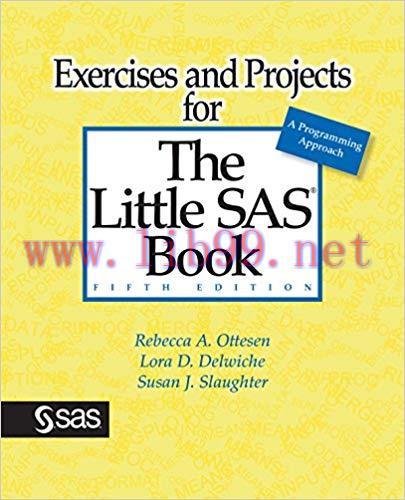 Exercises and Projects for The Little SAS Book, Fifth Edition 5th Edition,