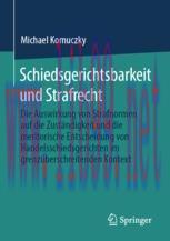[PDF]Schiedsgerichtsbarkeit und Strafrecht: Die Auswirkung von Strafnormen auf die Zust&auml;ndigkei...