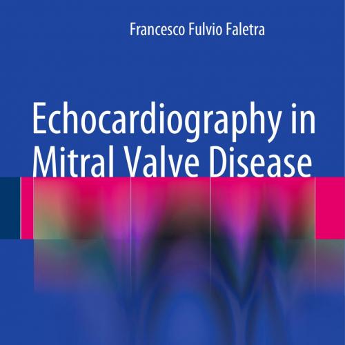 Echocardiography in Mitral Valve Disease - Wei Zhi