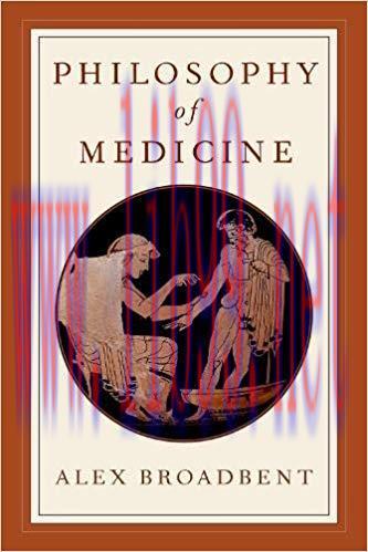 [PDF]Philosophy of Medicine [Alex Broadbent]