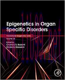 [AME]Epigenetics in Organ Specific Disorders (Volume 34) (Translational Epigenetics, Volume 34)...