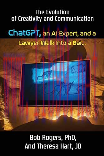 [FOX-Ebook]ChatGPT, an AI Expert, and a Lawyer Walk Into a Bar...: The Evolution of Creativity ...