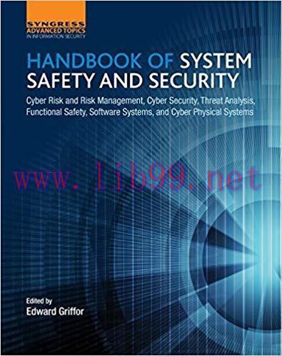 Handbook of System Safety and Security: Cyber Risk and Risk Management, Cyber Security, Threat ...
