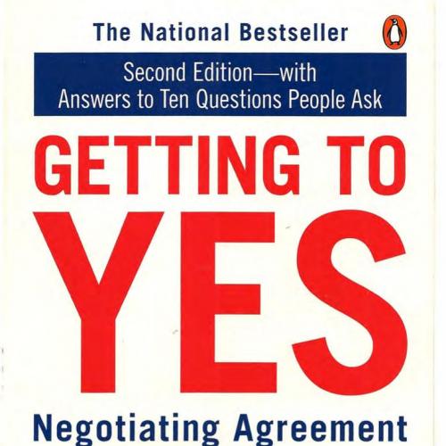 Getting to Yes Negotiating Agreement Without Giving In
