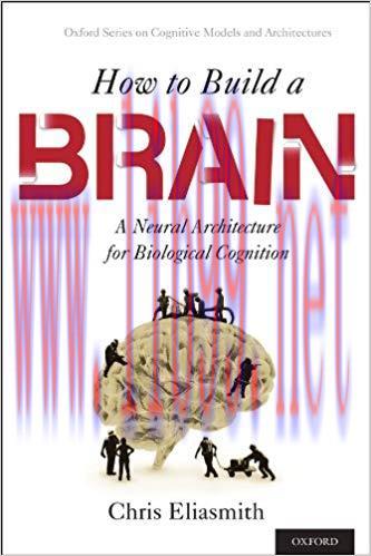 (PDF)How to Build a Brain: A Neural Architecture for Biological Cognition (Oxford Series on Cog...
