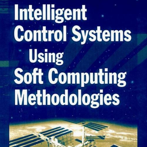 Intelligent Control Systems Using Soft Computing Methodologies