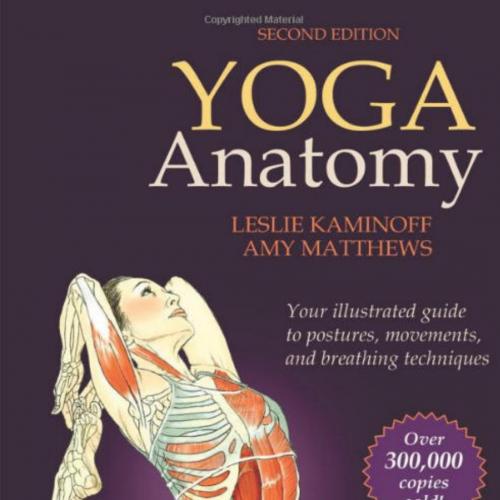 Yoga Anatomy,2nd Edition-Leslie Kaminoff