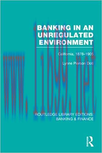 (PDF)Banking in an Unregulated Environment (RLE Banking & Finance): California, 1878-1905 (Rout...