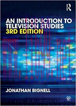 An Introduction to Television Studies 3rd Edition,