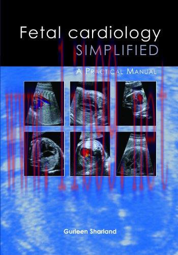 [AME]Fetal Cardiology Simplified: A Practical Manual (Original PDF)