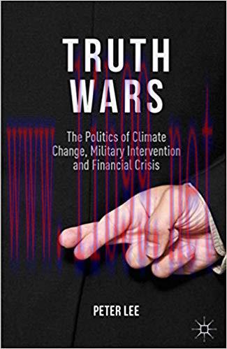 (PDF)Truth Wars: The Politics of Climate Change, Military Intervention and Financial Crisis 201...