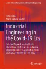 [PDF]Industrial Engineering in the Covid-19 Era: Selected Papers from_ the Hybrid Global Joint ...