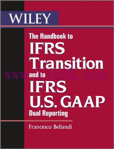 (PDF)The Handbook to IFRS Transition and to IFRS U.S. GAAP Dual Reporting (Wiley Regulatory Rep...