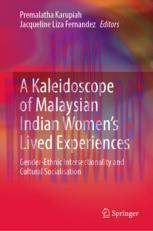 [PDF]A Kaleidoscope of Malaysian Indian Women&rsquo;s Lived Experiences: Gender‐Ethnic Intersectional...