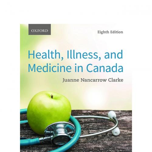 Health Illness and Medicine in Canada 8th Edition By Juanne Nancarrow 120Yuan