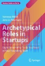 [PDF]Archetypical Roles in Startups: Eight Personality Traits You Need in Your Founding Team