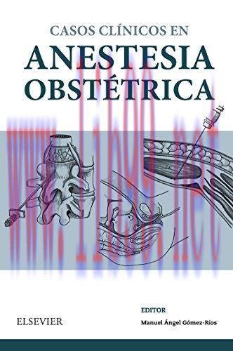 [AME]Casos cl&iacute;nicos en anestesia obst&eacute;trica (Original PDF)