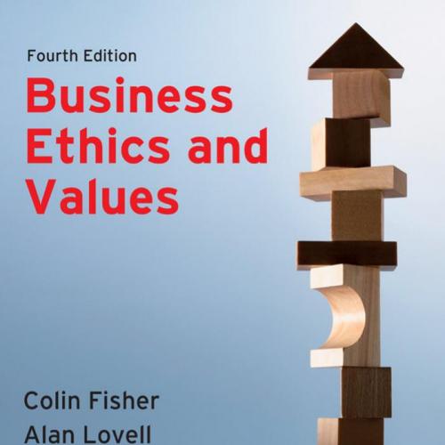 Business Ethics and Values, Fourth Edition