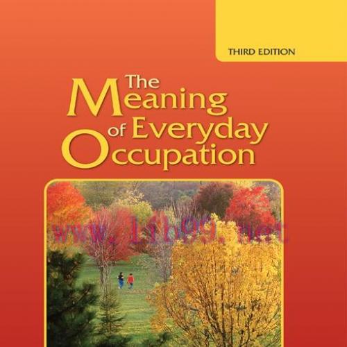[AME]The Meaning of Everyday Occupation, 3rd Edition (Original PDF)