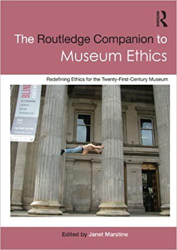 (PDF)The Routledge Companion to Museum Ethics Redefining Ethics for the Twenty-First Century Mu...