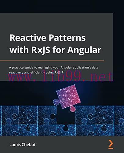 [FOX-Ebook]Reactive Patterns with RxJS for Angular: A practical guide to managing your Angular ...